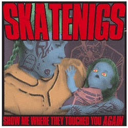 Show Me Where They Touched You Again