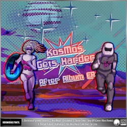 KosMos Gets Harder After Album EP