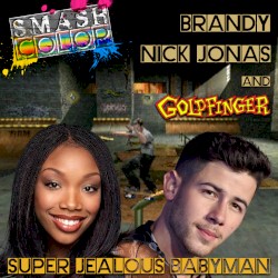 Super Jealous Babyman (Brandy vs. Nick Jonas vs. Goldfinger)