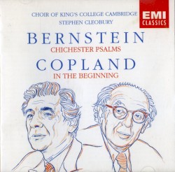 Bernstein: Chichester Psalms / Copland: In the Beginning