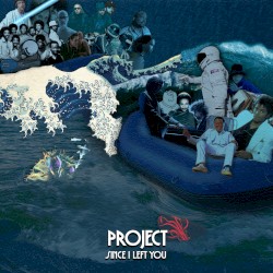 Project Since I Left You