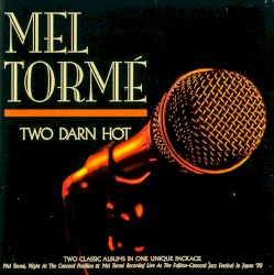 Two Darn Hot: A Night at the Concord Pavilion / Live at the Fujitsu-Concord