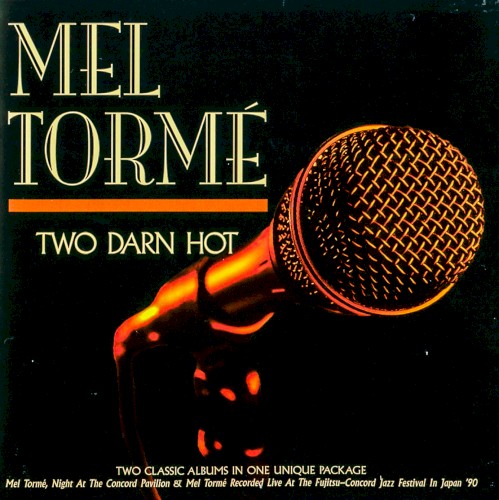 Two Darn Hot: A Night at the Concord Pavilion / Live at the Fujitsu-Concord