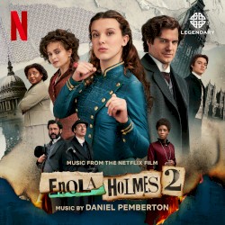 Enola Holmes 2: Music from the Netflix Film