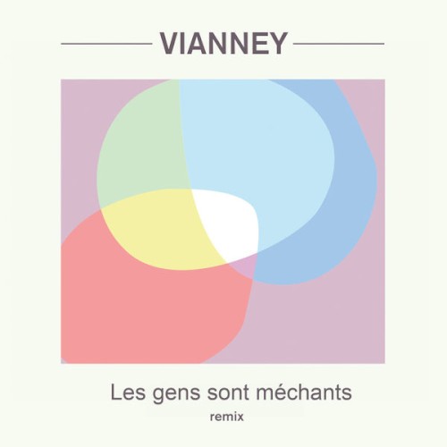 Les gens sont méchants (Antoine Essertier remix)