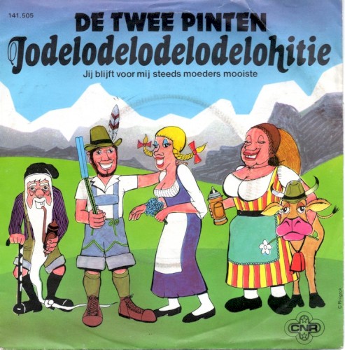 Jodelodelodelodelohitie / Jij blijft voor mij steeds moeders mooiste