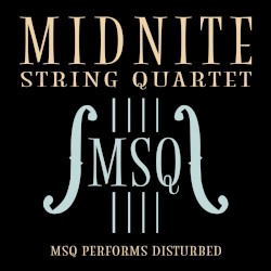 MSQ Performs Disturbed