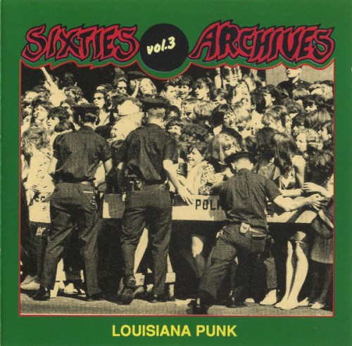 Sixties Archives, Volume 3: Louisiana Punk