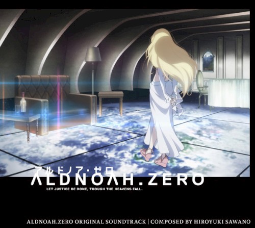 ALDNOAH.ZERO ORIGINAL SOUNDTRACK