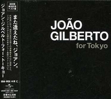 Joao Gilberto for Tokyo
