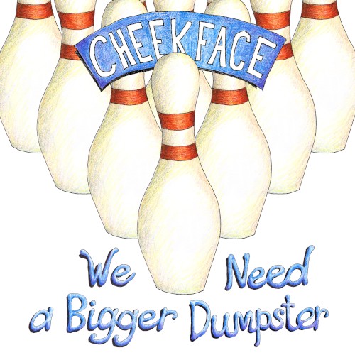 We Need a Bigger Dumpster