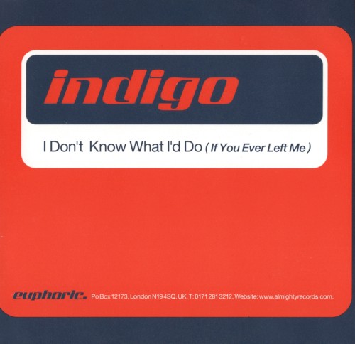 I Don't Know What I'd Do (If You Ever Left Me)