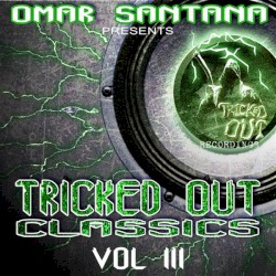 Tricked Out Classics Vol 3