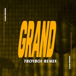 Grand (TroyBoi remix)