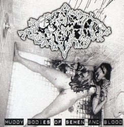 Muddy Bodies of Semen and Blood