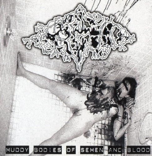 Muddy Bodies of Semen and Blood