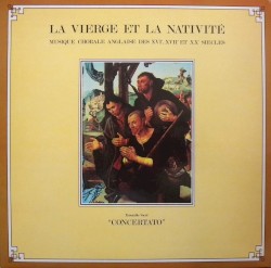 La Vierge et la Nativité: Musique chorale anglaise des XVIᵉ, XVIIᵉ et XXᵉ siècles