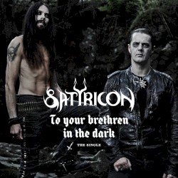 To Your Brethren in the Dark