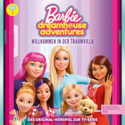 Barbie Dreamhouse Adventures: Folge 1: Willkommen in der Traumvilla / Ein Geschenk für Chelsea - Das Original-Hörspiel zur TV-Serie