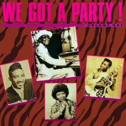 We Got a Party!