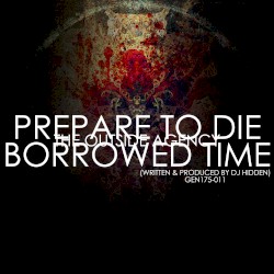 Prepare to Die / Borrowed Time