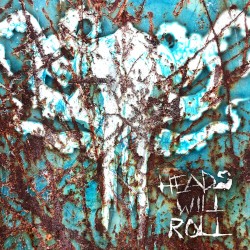 Heads Will Roll