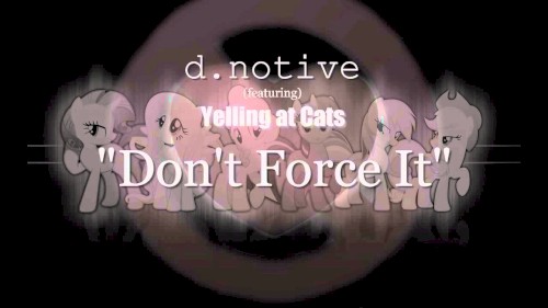 Don't Force It