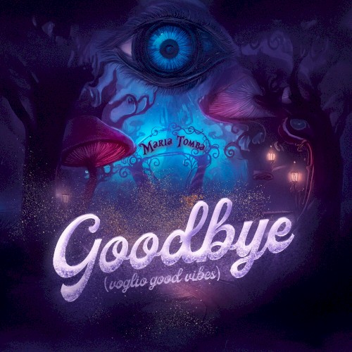 Goodbye (Voglio good vibes)
