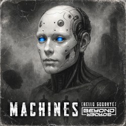 Machines (Hello Goodbye)