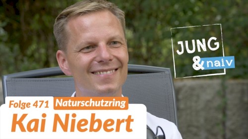 Jung & Naiv #471, „Präsident des Deutschen Naturschutzrings, Kai Niebert“