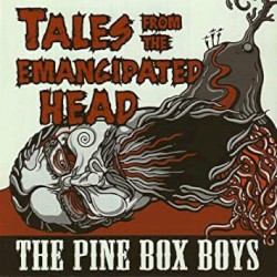 Tales From The Emancipated Head