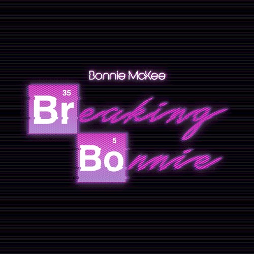 Breaking Bonnie