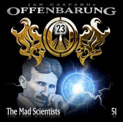 Offenbarung 23 51: The Mad Scientists