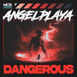DANGEROUS