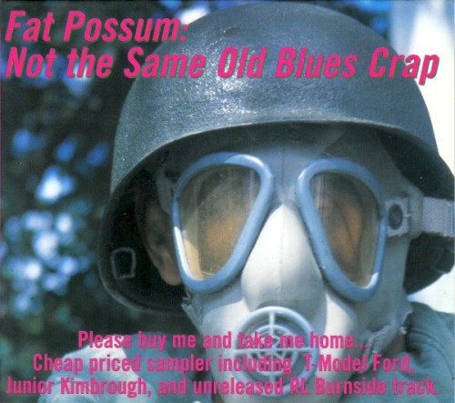 Fat Possum: Not the Same Old Blues Crap