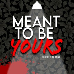Meant to be Yours