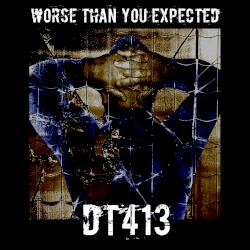 Worse Than You Expected