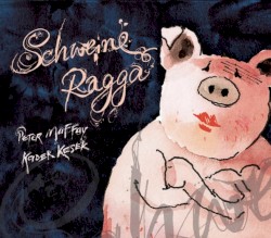 Schweine Ragga