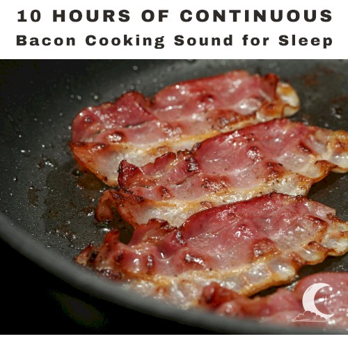 10 Hours of Bacon Cooking ASMR - for Sleeping, Continuous