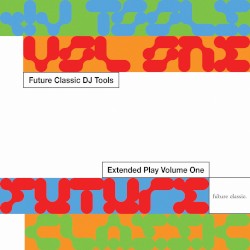 Future Classic DJ Tools: Extended Play, Volume One