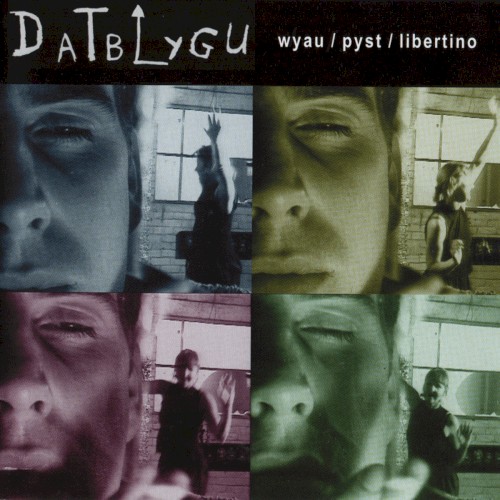 Wyau / Pyst / Libertino