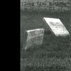 Long Live Nothing / The Lazarus Plot