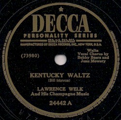 Kentucky Waltz / Bubbles in the Wine (Lawrence Welk’s Theme Song)