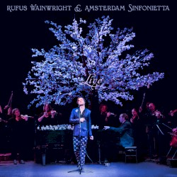 Rufus Wainwright and Amsterdam Sinfonietta Live