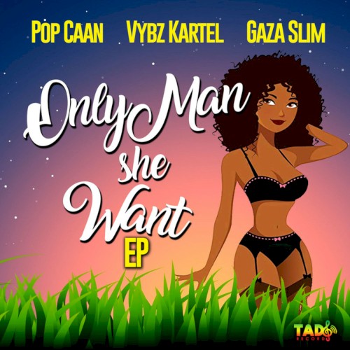 Only Man She Want - EP