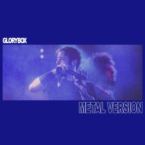 Glory Box (Metal Version)