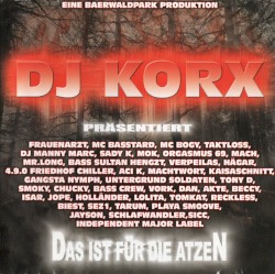 Das ist für die Atzen