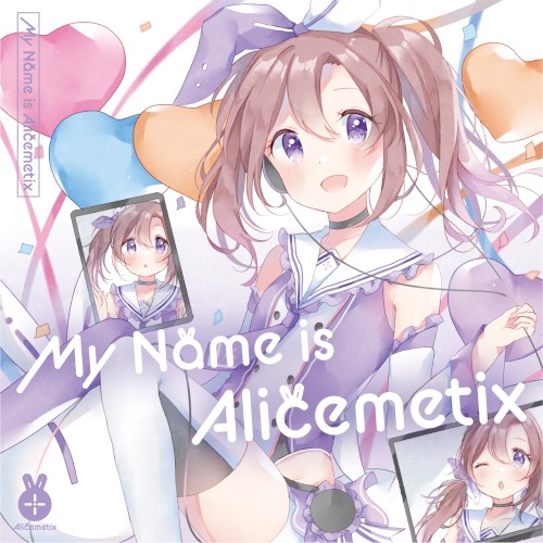 My Name is Alicemetix