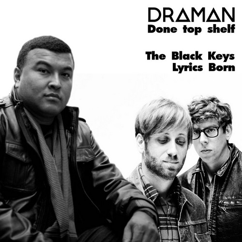 Done Top Shelf (Lyrics Born vs. The Black Keys)