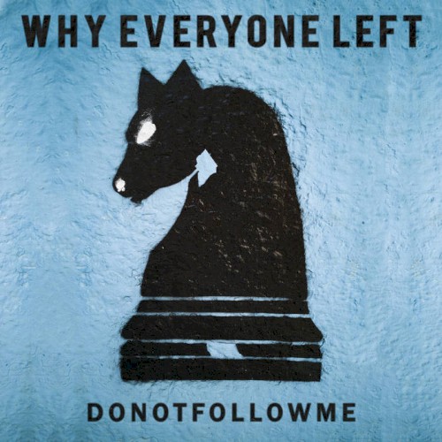 Do Not Follow Me